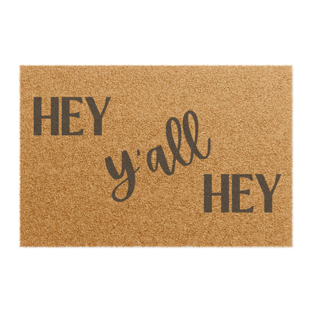 Hey Y'all Hey Doormat only at Bling & Bloom's Boutique Decor Bling & Bloom's Boutique Meet the perfect welcoming doormat. Hey Y'all Hey! Each custom mat comes in a 24" x 16" size and is made with Grade A tufted coir coconut fiber, making it perfect fo