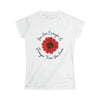 You Are Enough Red Flower Women's Softstyle Tee only at Bling & Bloom' T-Shirt Bling & Bloom's Boutique The You Are Enough woman's softstyle tee is a more feminine take on the classic tee. The sleeves are shortened to reveal some shoulder. The fabric is 100% ringspun c