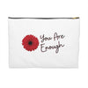 You Are Enough Cosmetic Bag only at Bling & Bloom's Boutique | Red Wil Tote Bags & Cosmetic Bags Bling & Bloom's Boutique Our You Are Enough Cosmetic Bags vary from small to large. These flat pouches can be used for pretty much anything. They make excellent accessory cases and cosmetic 